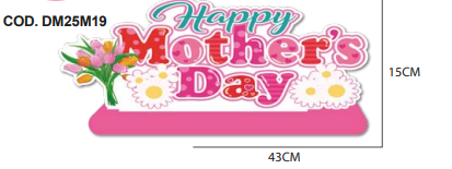CENTRO DE MESA 15X43CM / HAPPY MOTHER´S DAY - TULIPANES