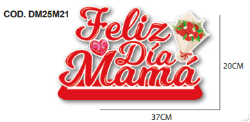 CENTRO DE MESA 20X37CM / FELIZ DIA MAMA-RAMITO DE FLORES