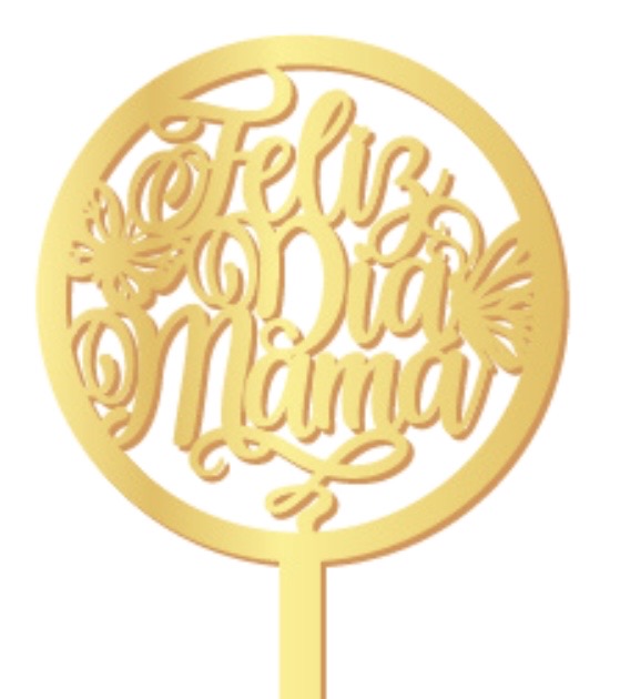 TOPPER MDF LAMINADO DORADO - FELIZ DIA MAMA EN ARO CON MARIPOSA