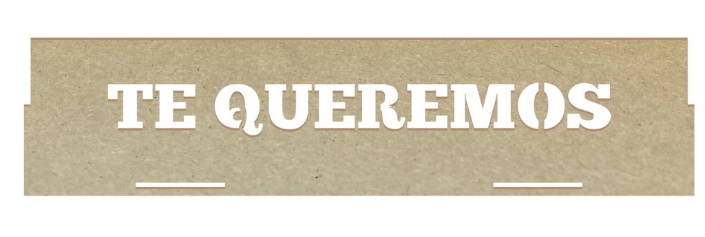 CAJA MDF 30X20X7 CM CON FRASE - NATURAL / TE QUEREMOS