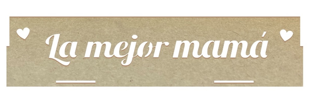 CAJA MDF 30X20X7 CM CON FRASE - NATURAL / LA MEJOR MAMA