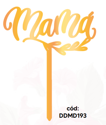 [DDMD193] TOPPER MDF LAMINADO DORADO - MAMÁ CON HOJAS