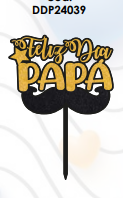 [DDP24039] TOPPER MDF IMPRESO - FELIZ DIA PAPÁ / AMARILLO