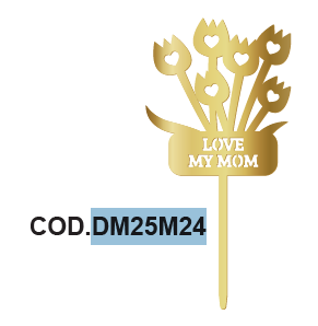 [DM25M24] TOPPER MDF LAMINADO DORADO - LOVE MY MOM CON TULIPANES