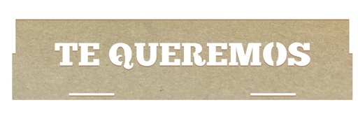 [DM26BAN134] CAJA MDF 30X20X7 CM CON FRASE - NATURAL / TE QUEREMOS